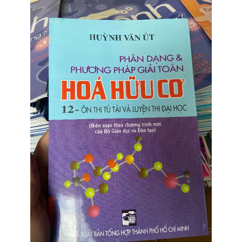 (Sách cũ SCGR) Phân Dạng & Phương Pháp Giải Toán Hóa Hữu Cơ 12 - Huỳnh Văn Út 2008 Tham khảo - luyện thi VAVO-AK2ST1 Blogmeo090426 1015049