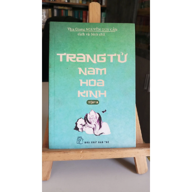 Trang tử nam hoa kinh tập 2 mới 70% ố nhiều 2015 Nguyễn Duy Cần [1301] SÁCH VĂN HỌC 369985