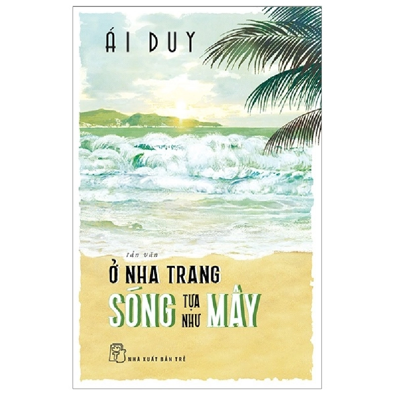 Ở Nha Trang sóng tựa như mây 2019 - Ái Duy New 100% HCM.PO Oreka-Blogmeo 46731