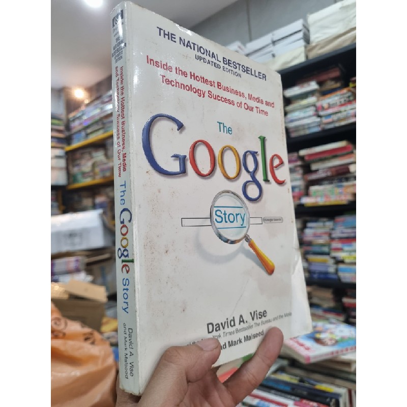 THE GOOGLE STORY : INSIDE THE HOTTEST BUSINESS, MEDIA AND TECHNOLOGY SUCCESS OF OUR TIME - David A. Vise 144137