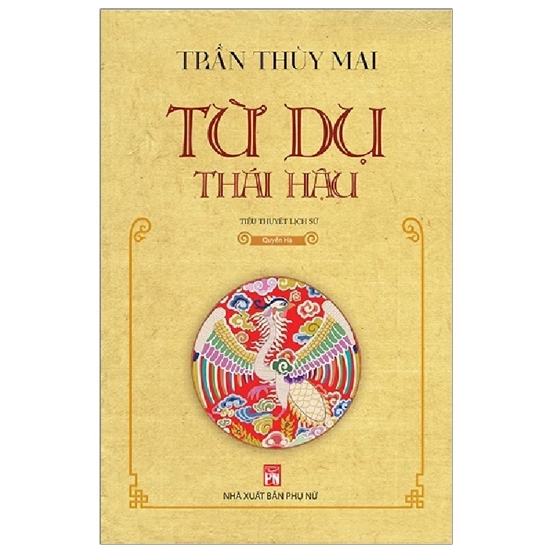 Từ Dụ Thái Hậu - Quyển Hạ - Trần Thuỳ Mai 208670