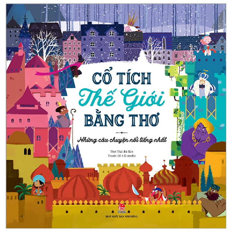 Cổ Tích Thế Giới Bằng Thơ - Những Câu Chuyện Nổi Tiếng Nhất - Thái Bá Tân, Cỏ 4 Lá Studio 165912