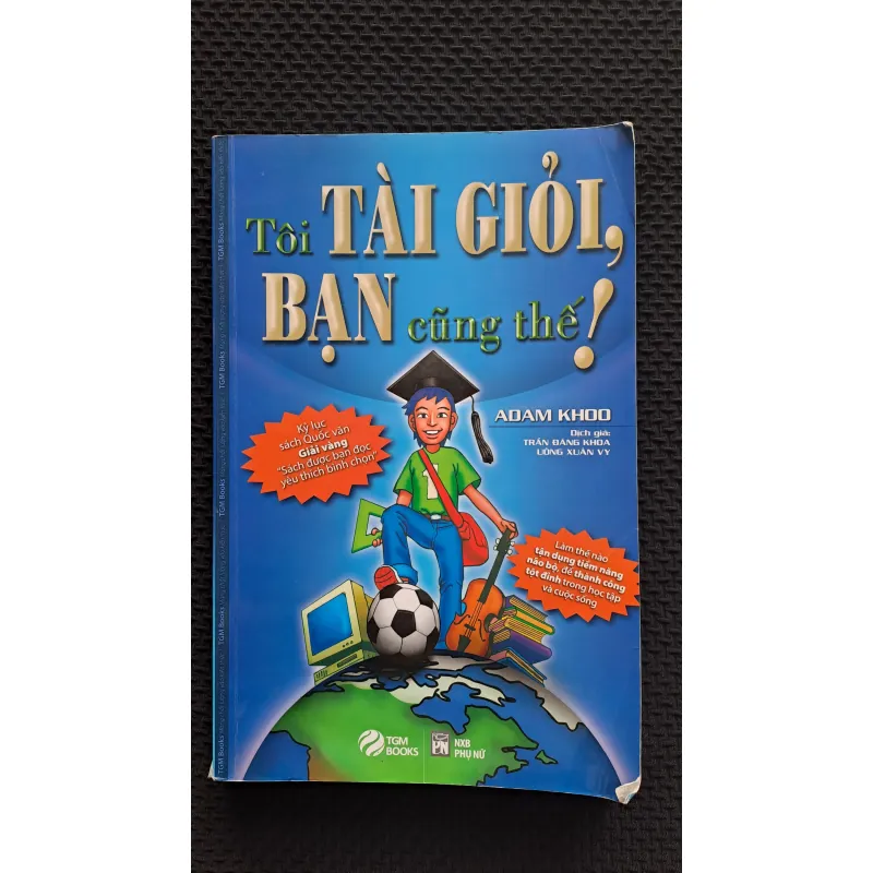 Tôi tài giỏi, Bạn cũng thế! - Adam Khoo 762741