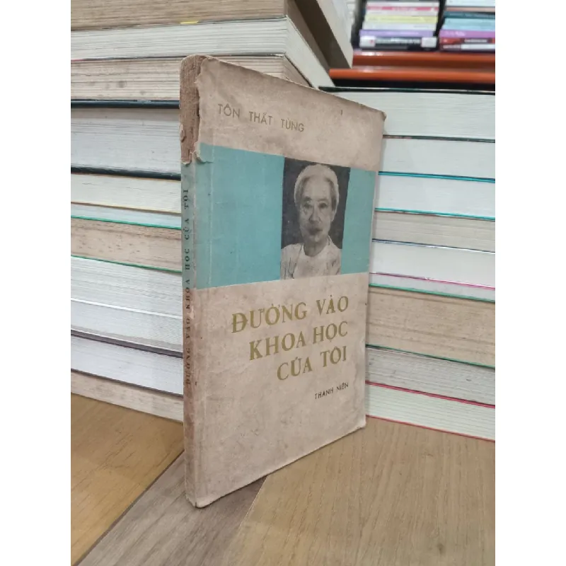 Đường vào khoa học của tôi - Tôn Thất Tùng 126983