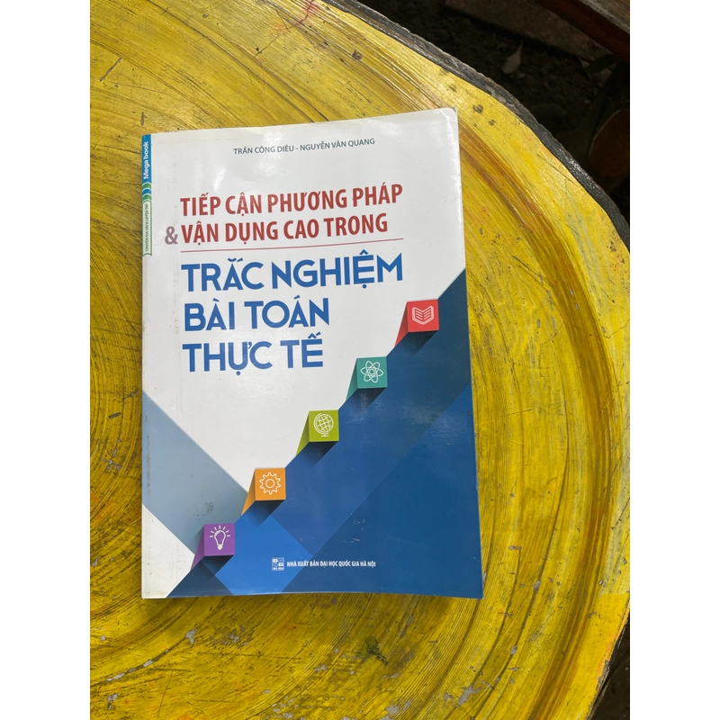 TIẾP CẬN PHƯƠNG PHÁP VÀ VẬN DỤNG CAO TRONG TRẮC NGHIỆM BÀI TOÁN THỰC TẾ 549571