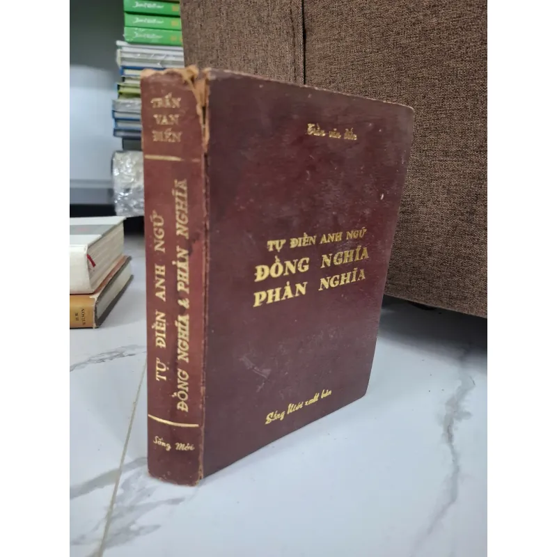 Tự điển Anh ngữ Đồng nghĩa & Phản nghĩa - Trần Văn Điền - Từ điển / Ngoại ngữ 796876
