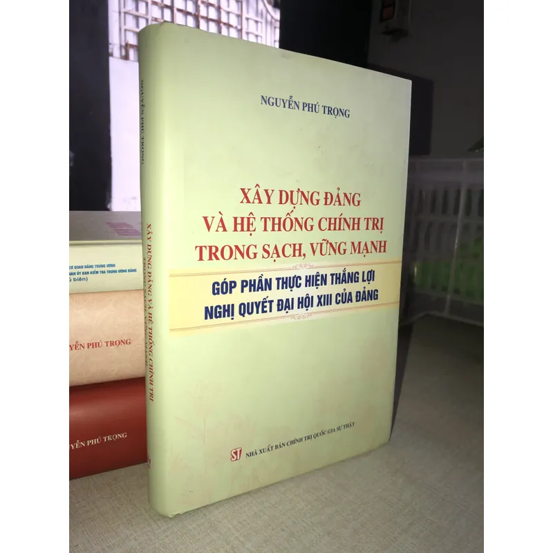 Xây dựng Đảng và Hệ thống chính trị trong sạch, vững mạnh 704267