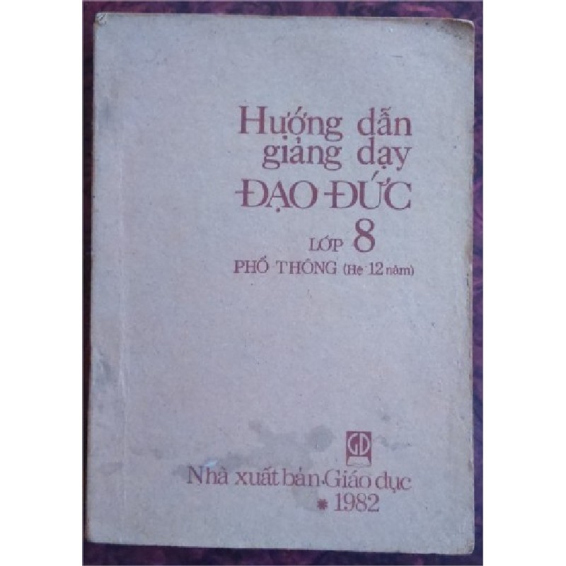 Hướng dẫn giảng dạy Đạo đức lớp 8 phổ thông xưa (Hệ 12 năm) 8670