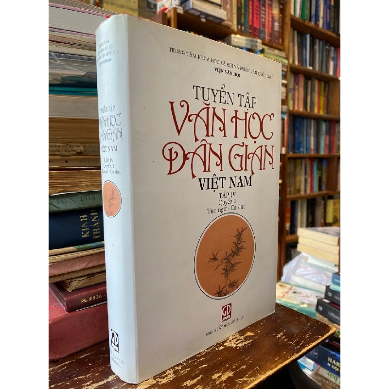 Tuyển tập Văn học Dân gian Việt Nam - Trung tâm Khoa học Xã hội và Nhân văn Quốc gia, Viện Văn học 785014