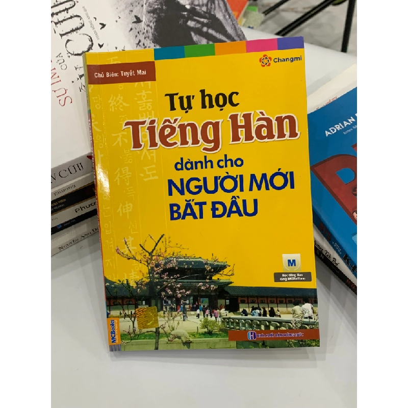 Tự Học Tiếng Hàn Dành Cho Người Mới Bắt Đầu - Tuyết Mai (Chủ biên) 543187
