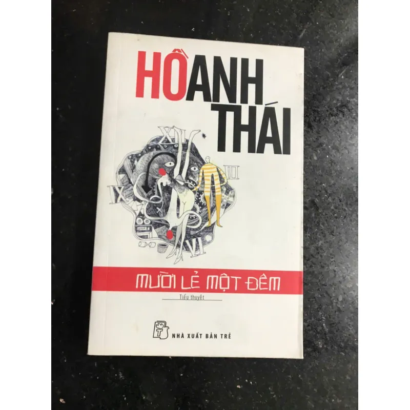 Hồ Anh Thái - Mười lẻ một đêm - Tiểu thuyết 604708