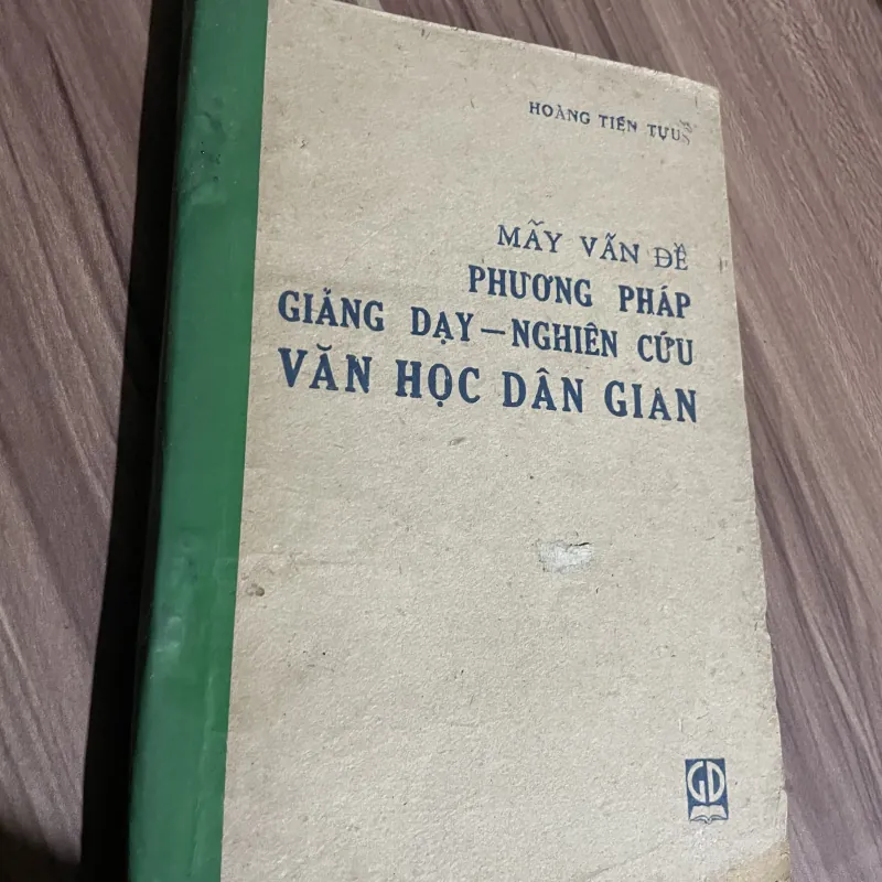 HOÀNG TIẾN LỰU - Mấy vấn đề  PHƯƠNG PHÁP GIẢNG DẠY -NGHIÊN CỨU VĂN HỌC DÂN GIAN  748088
