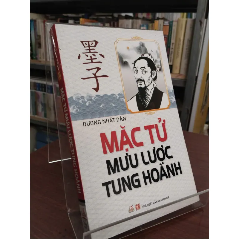 MẶC TỬ MƯU LƯỢC TUNG HOÀNH - DƯƠNG NHẤT DÂN 993444