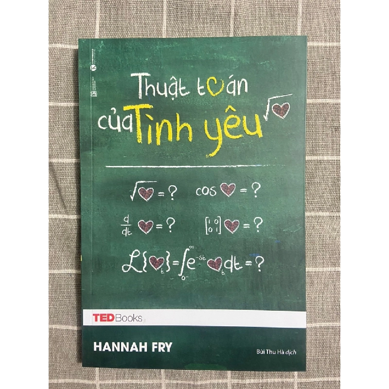 Thuật toán của Tình yêu (Tedbook) Mới 90% 2017 TSTK1505 Hannah Fry SÁCH TÂM LÝ 184943