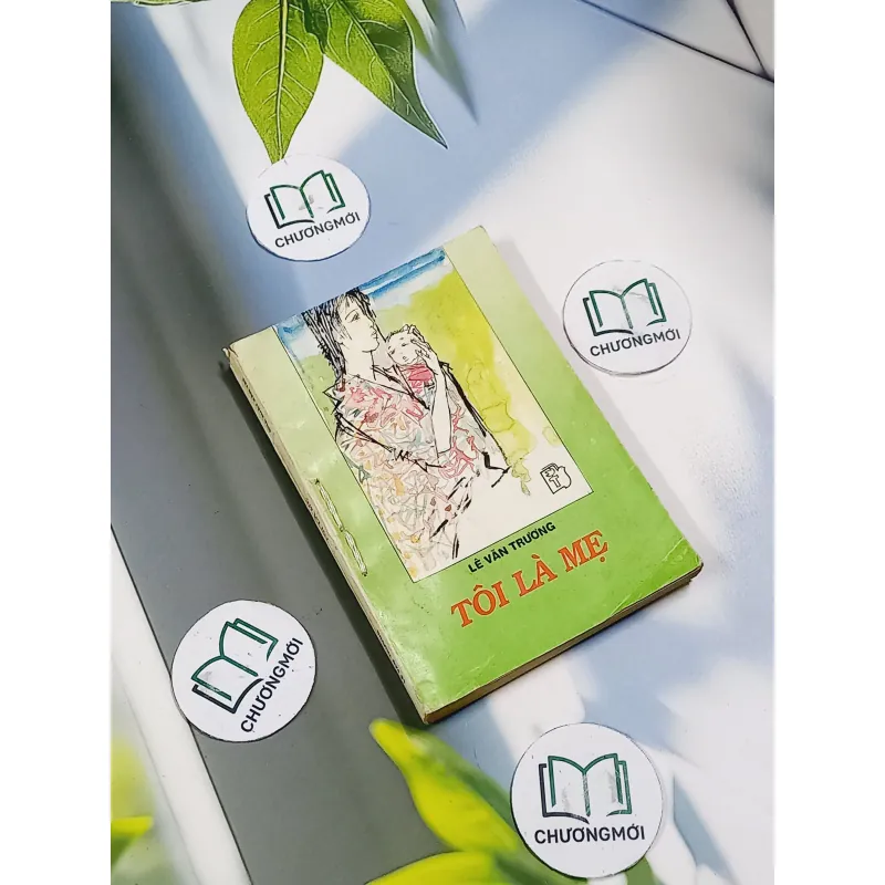 Tôi Là Mẹ - Lê Văn Trương 713870