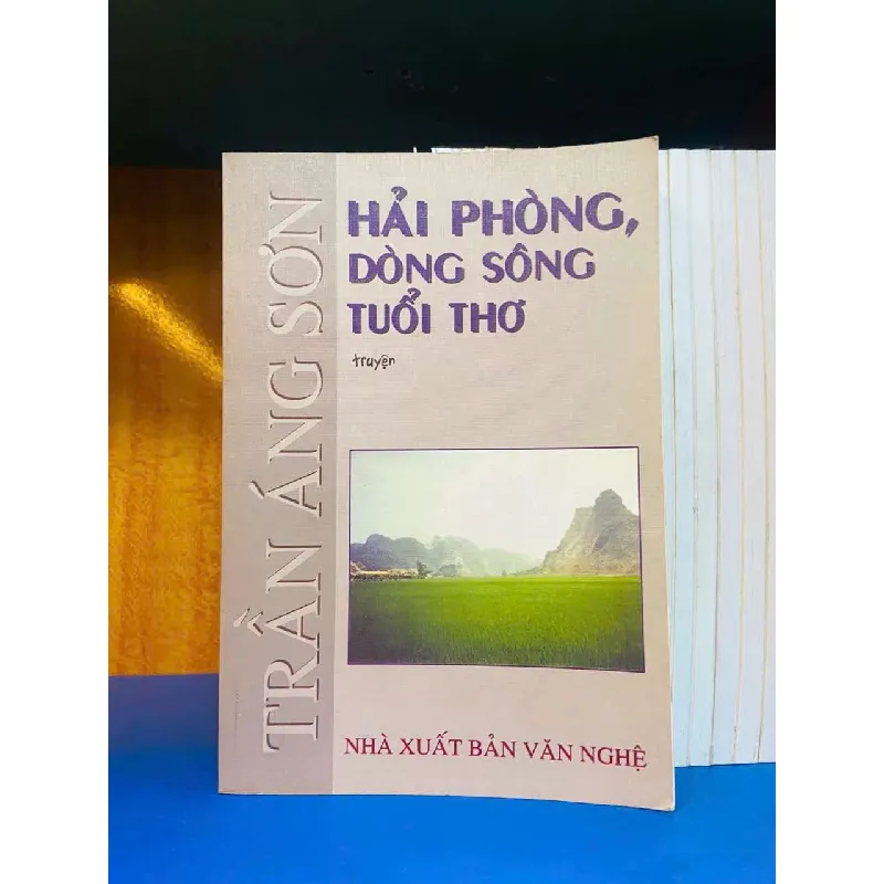 Hải Phòng, dòng sông tuổi thơ - Trần Áng Sơn - VĂN HỌC - Văn võ - VAVO3110-59 617464