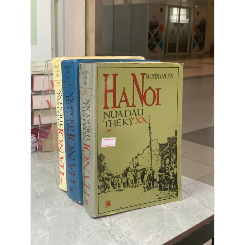 HÀ NỘI NỬA ĐẦU THẾ KỶ XX (TẬP 1, 2, 3) - NGUYỄN VĂN UẨN 298844