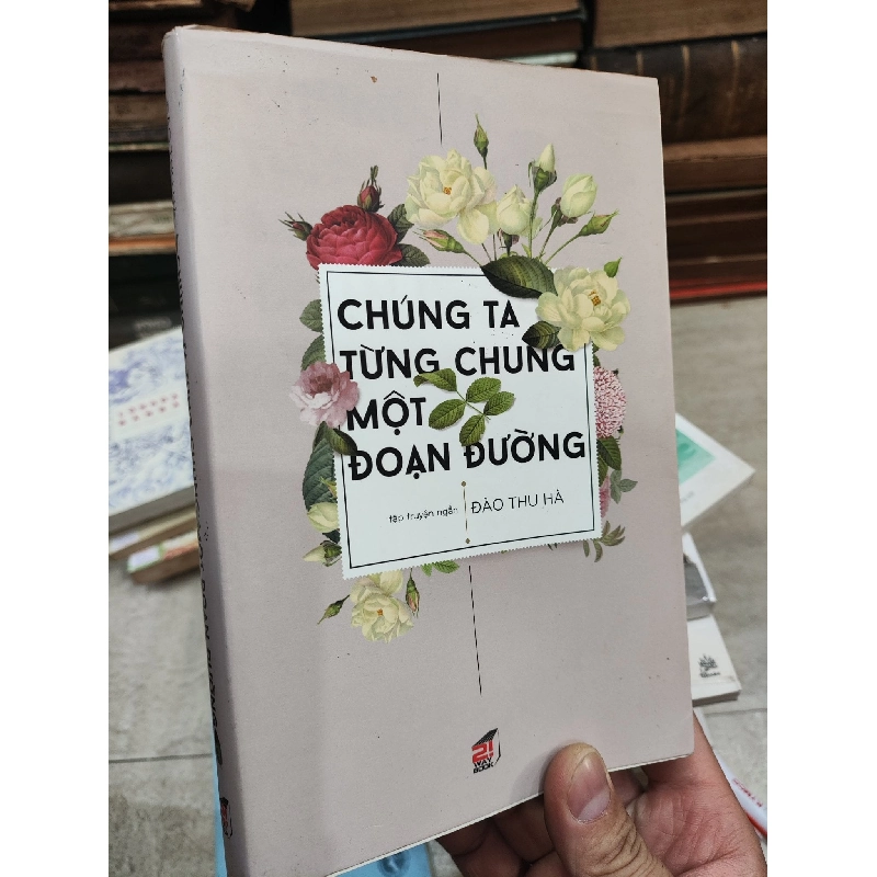 Chúng ta từng chung một đoạn đường - Đào Thu Hà 753566