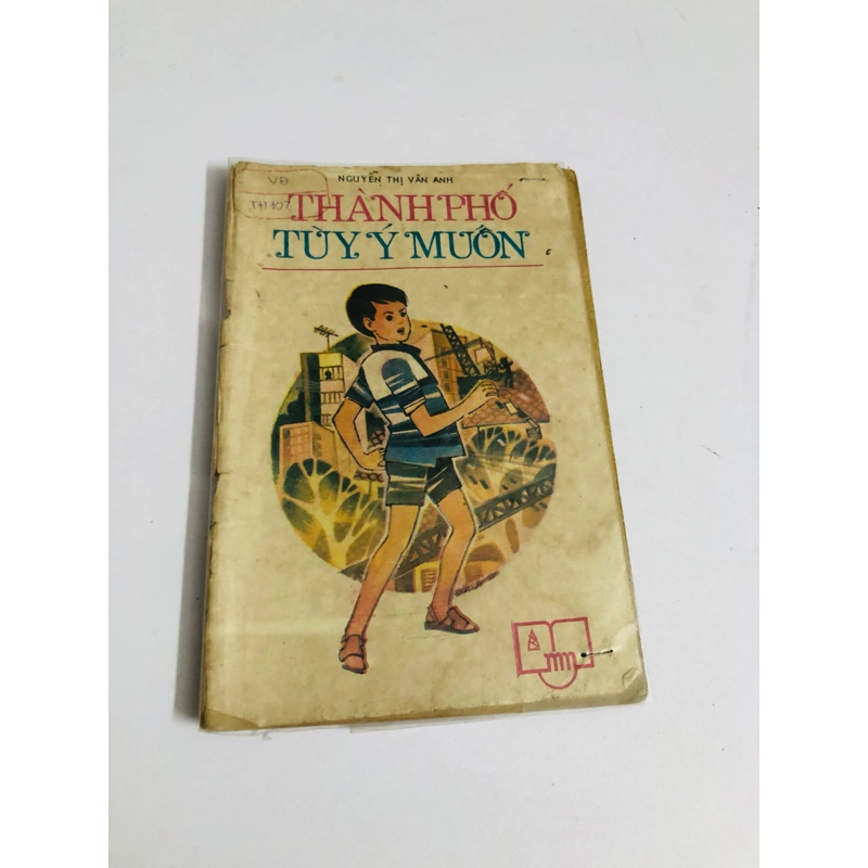 📚 THÀNH PHỐ TUỲ Ý MUỐN NXB: Măng Non, 1984 545968