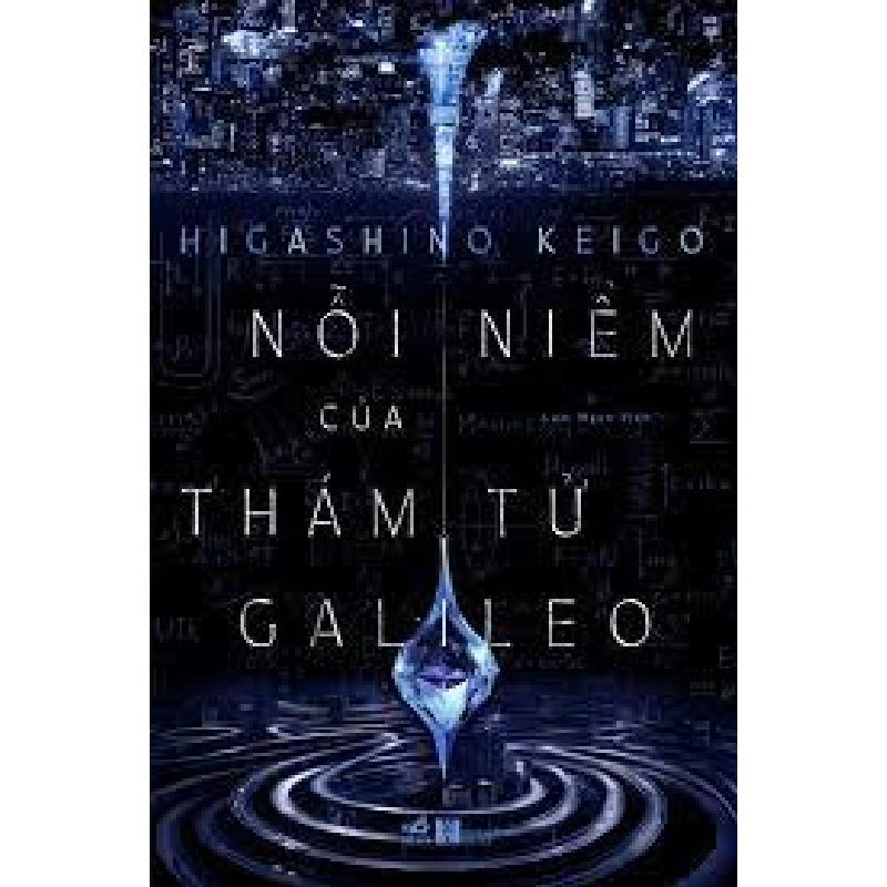 Nỗi niềm của thám tử Galile - Higashino Keigo 2023 New 100% HCM.PO 29493