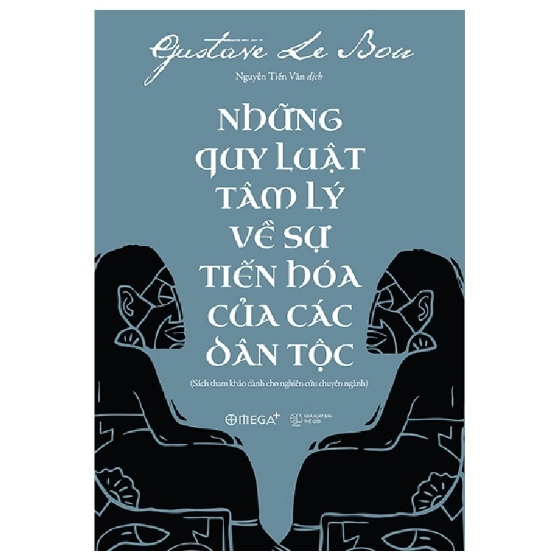 Những Quy Luật Tâm Lý Về Sự Tiến Hóa Của Các Dân Tộc - Gustave Le Bon 294797