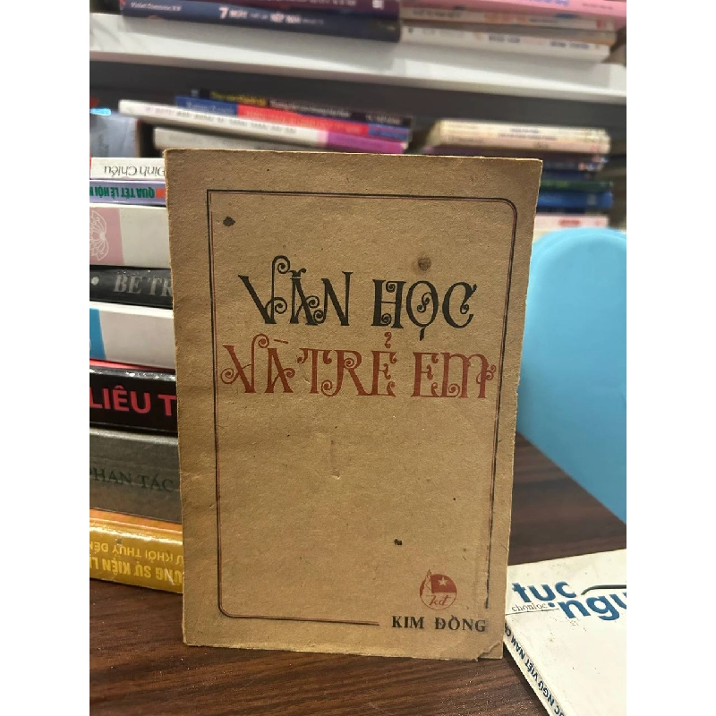 Văn Học Và Trẻ Em - Kim Đồng - Kim Đồng 1000700