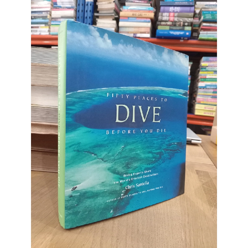 Fifty places to dive before you die - Chris Santella 550591