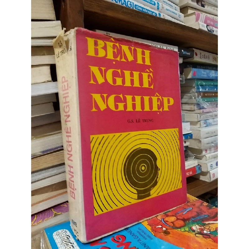 Bệnh nghề nghiệp - G.S. Lê Trung 549028