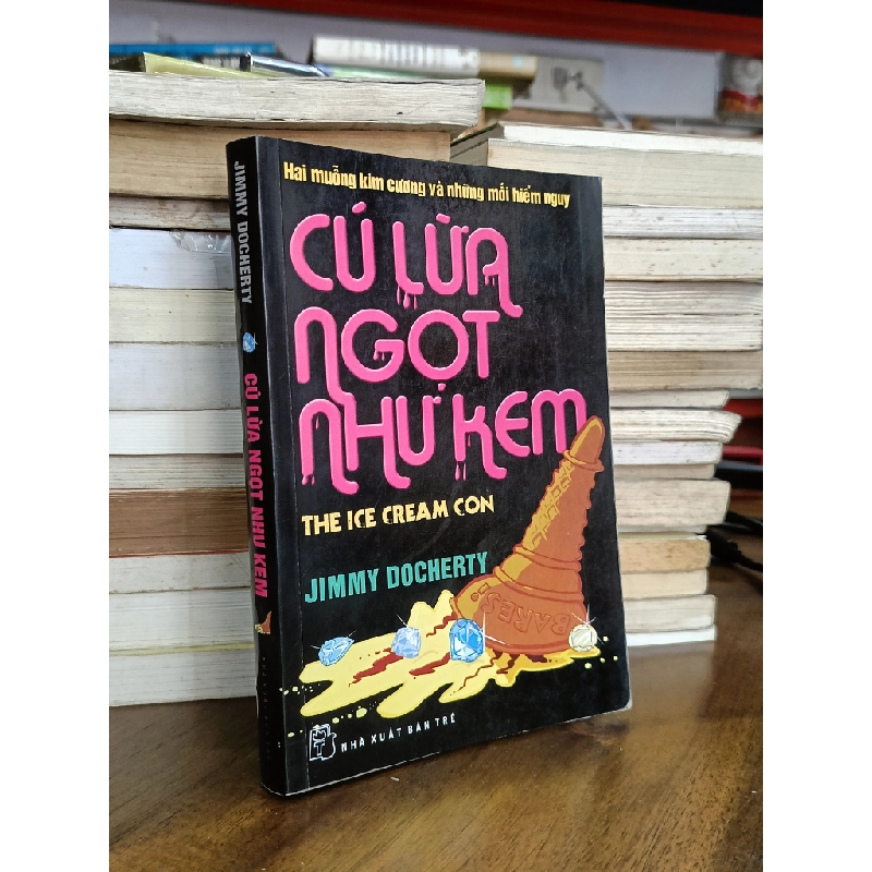 Cú lừa ngọt như kem - Jimmy Docherty (Phương Minh dịch) 470065
