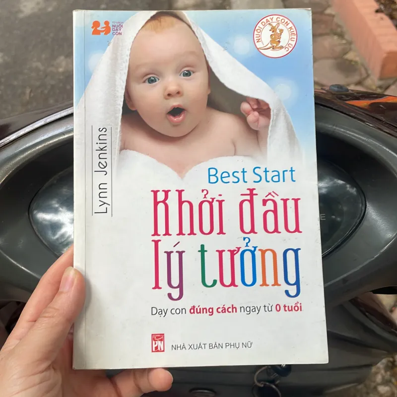 Tủ sách nuôi dạy con - best start - khởi đầu lý tưởng - dạy con đúng cách từ 0 tuổi 1027299