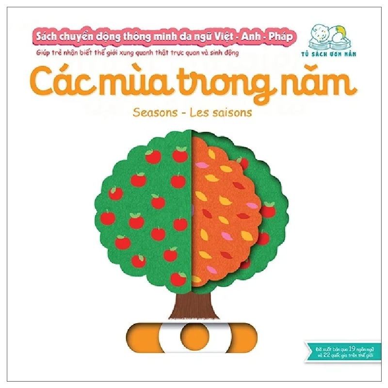 Sách Chuyển Động Thông Minh Đa Ngữ Việt - Anh - Pháp: Các Mùa Trong Năm - Seasons - Les Saisons - Nathalie Choux 284693