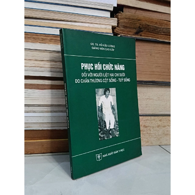 Phục hồi chức năng đối với người liệt hai chi dưới do chấn thương cột sống, tủy sống - GS.TS. Hồ Hữu Lương 795924