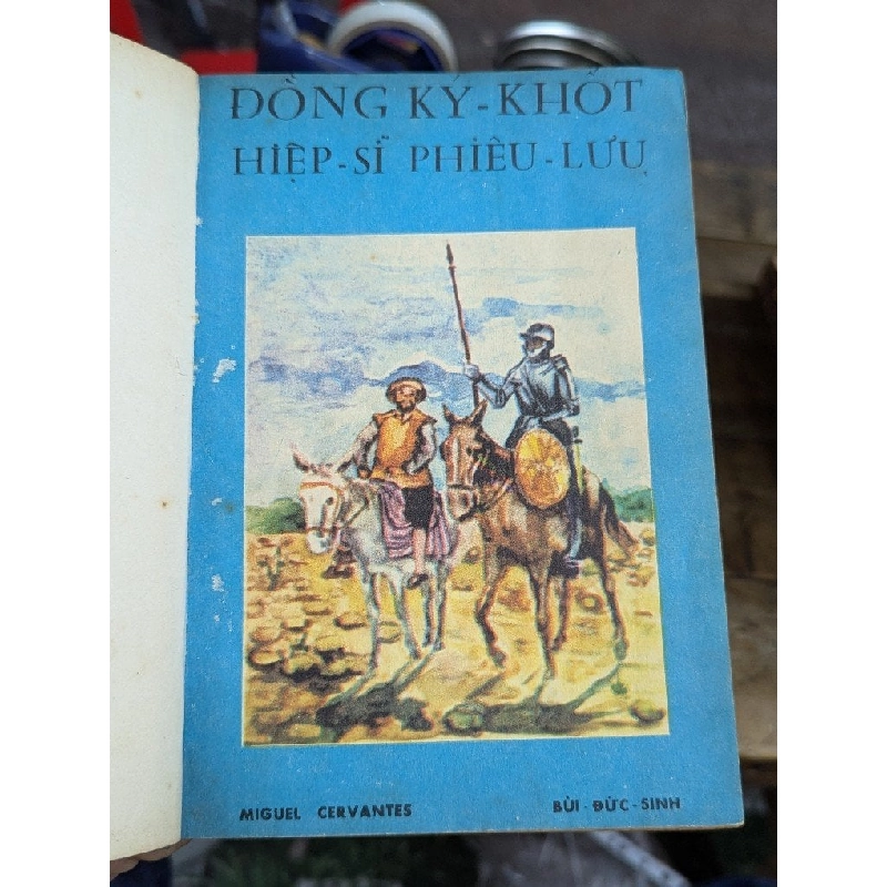 ĐỒNG KÝ KHỐT HIỆP SĨ PHIÊU LƯU - MIGUEL CERVANTES ( BÙI ĐỨC SINH DỊCH TRỌN BỘ 2 QUYỂN SÁCH ĐÓNG BÌA ) 193526