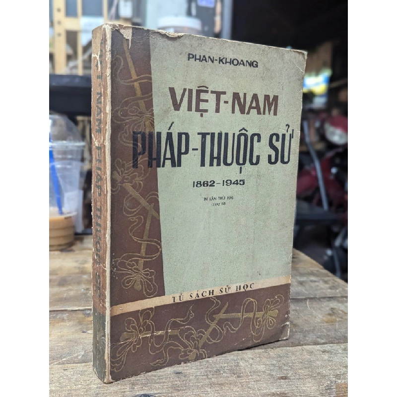 Việt Nam pháp thuộc sử 1862-1945 - Phan Khoang 360139