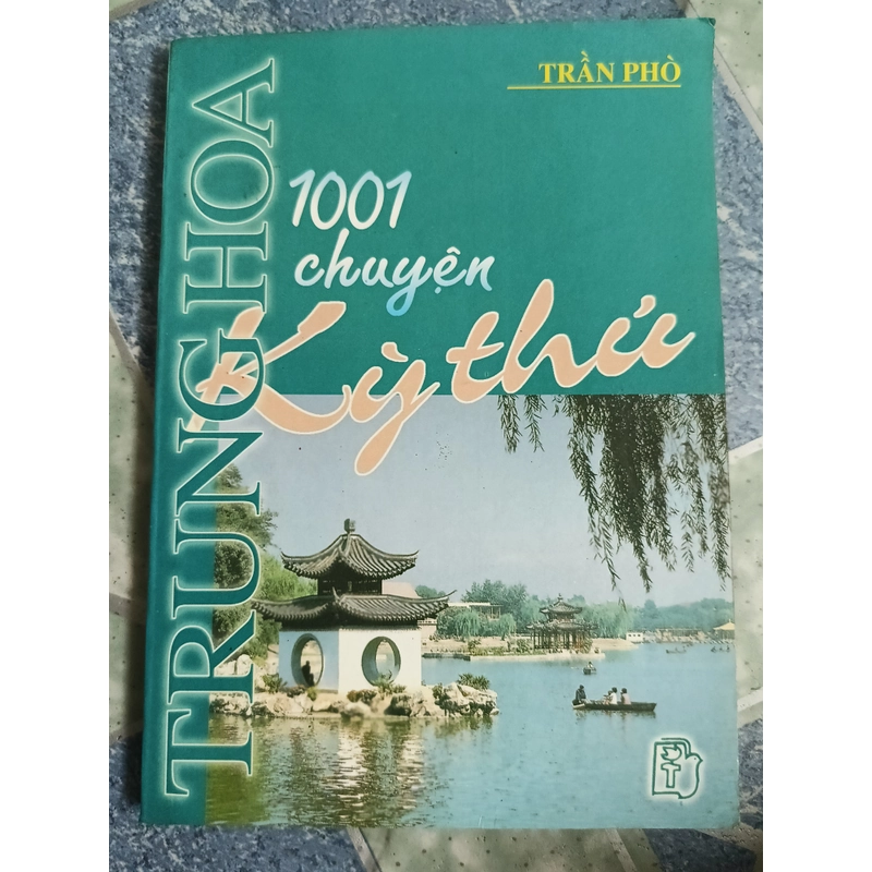 Trung Hoa 1001 chuyện kỳ thú - Trần Phò 533847