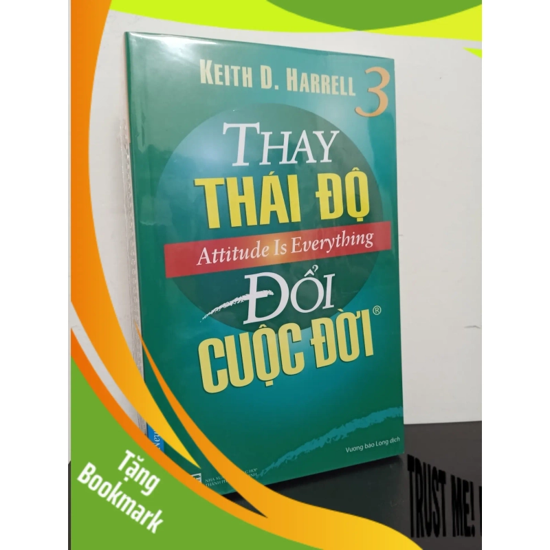 (TẶNG BOOKMARK) Thay Thái Độ - Đổi Cuộc Đời 3 (Tái Bản 2019) - Keith D. Harrell New 95% RBK.ASB0502 952880