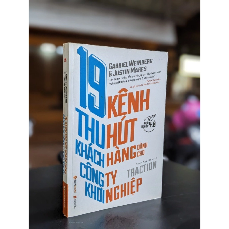 19 kênh thu hút khách hàng dành cho công ty khởi nghiệp - Gabriel Weinberg & Justin Mares 364052
