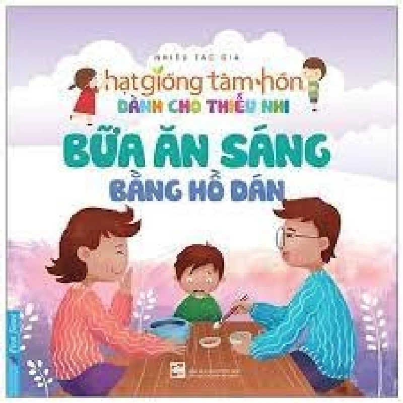 Truyện Thiếu Nhi HGTH - Bữa Ăn Sáng Bằng Hồ Dán 2020 - First News Tổp Hợp New 100% HCM.PO 34098