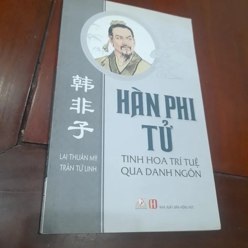 HÀN PHI TỬ - Tinh hoa trí tuệ qua danh ngôn 730412