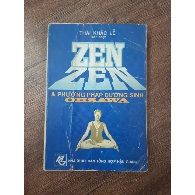 Zen & Phương pháp dưỡng sinh Ohsawa - Thái Khắc Lễ (biên soạn) - Sức khỏe / Thực dưỡng 755035