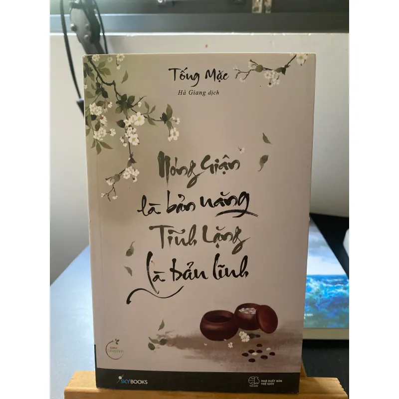 Nóng giận là bản năng, tĩnh lặng là bản ngã 1010068