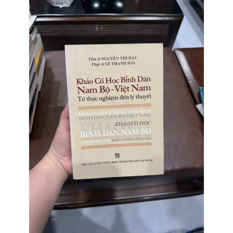 KHẢO CỔ HỌC BÌNH DÂN NAM BỘ – VIỆT NAM- K5 1031096