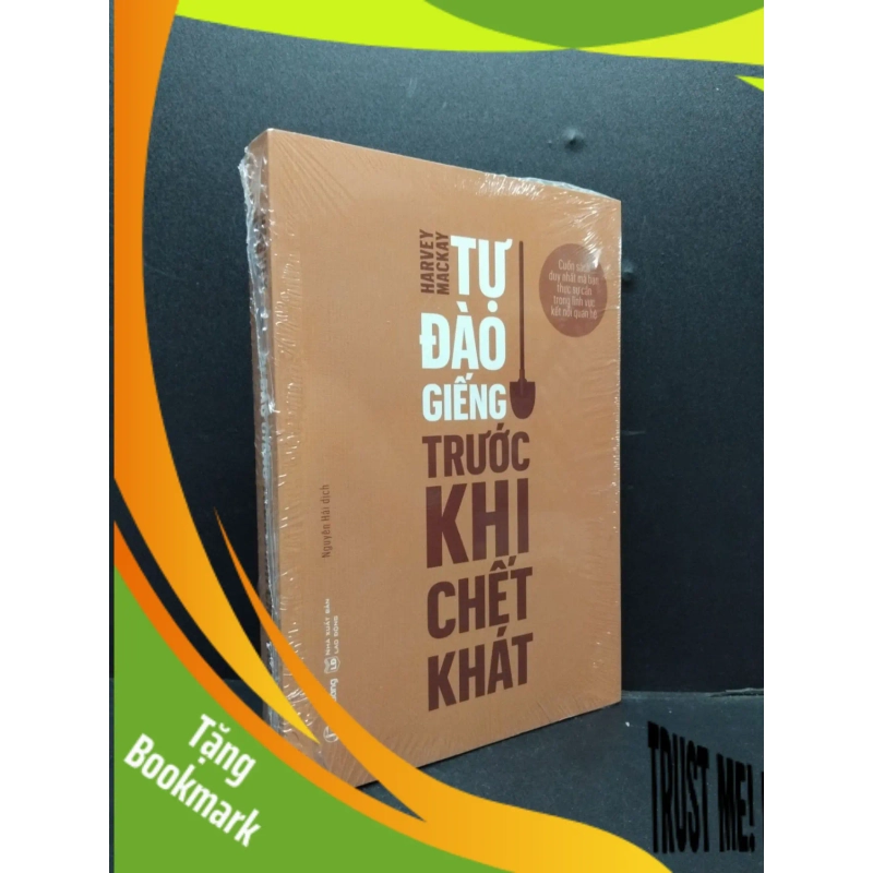 (TẶNG BOOKMARK) Tự Đào Giếng Trước Khi Chết Khát mới 100% RBK0107 Harvey Mackay VĂN HỌC 955272