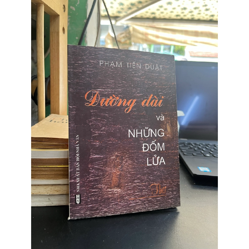 Đường Dài Và Những Đốm Lửa - Phạm Tiến Duật 452417