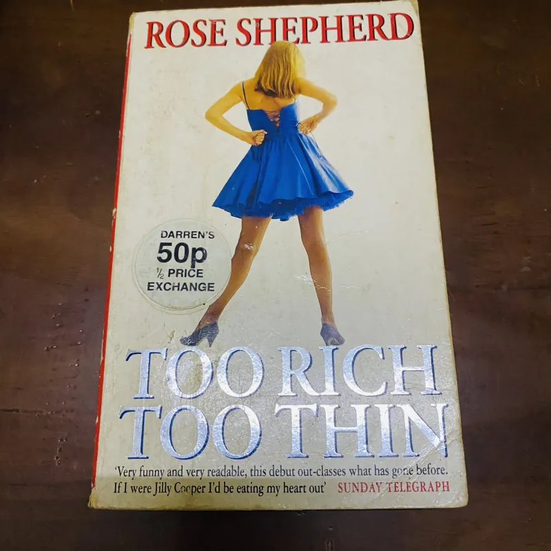 Too rich too thin - Rose Shepherd 990622