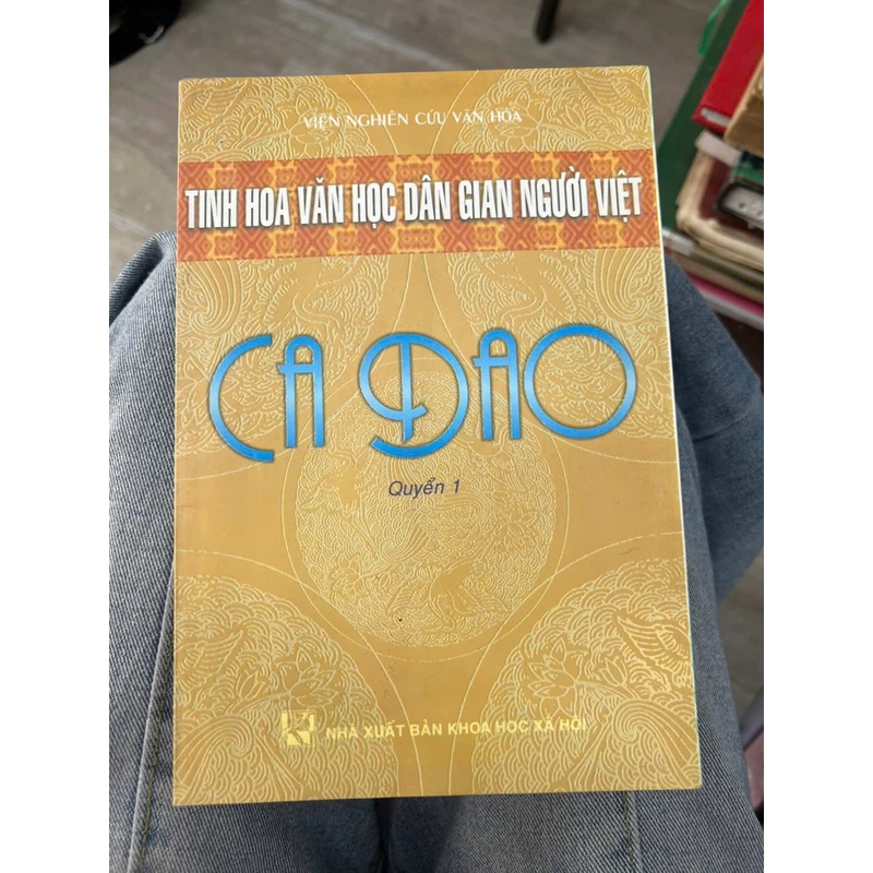 Tinh hoa văn học dân gian người Việt - Ca Dao (quyển 1).8 336194