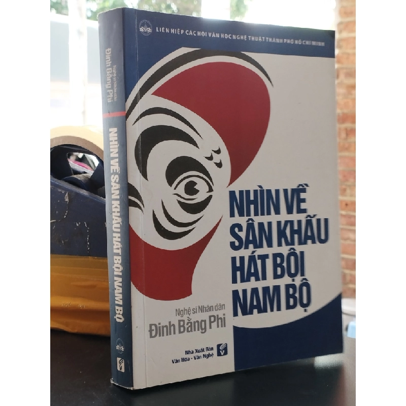 Nhìn về sân khấu hát bội Nam Bộ - Đinh Bằng Phi 361166