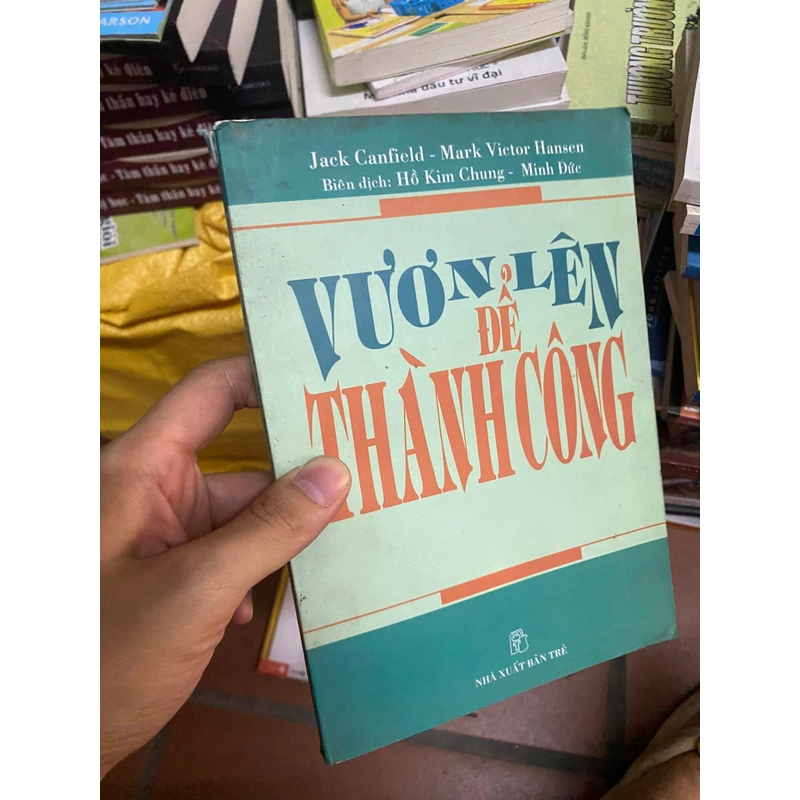 Sách Vươn lên để thành công - Jack Canfield - Mark Victor Hansen 312561