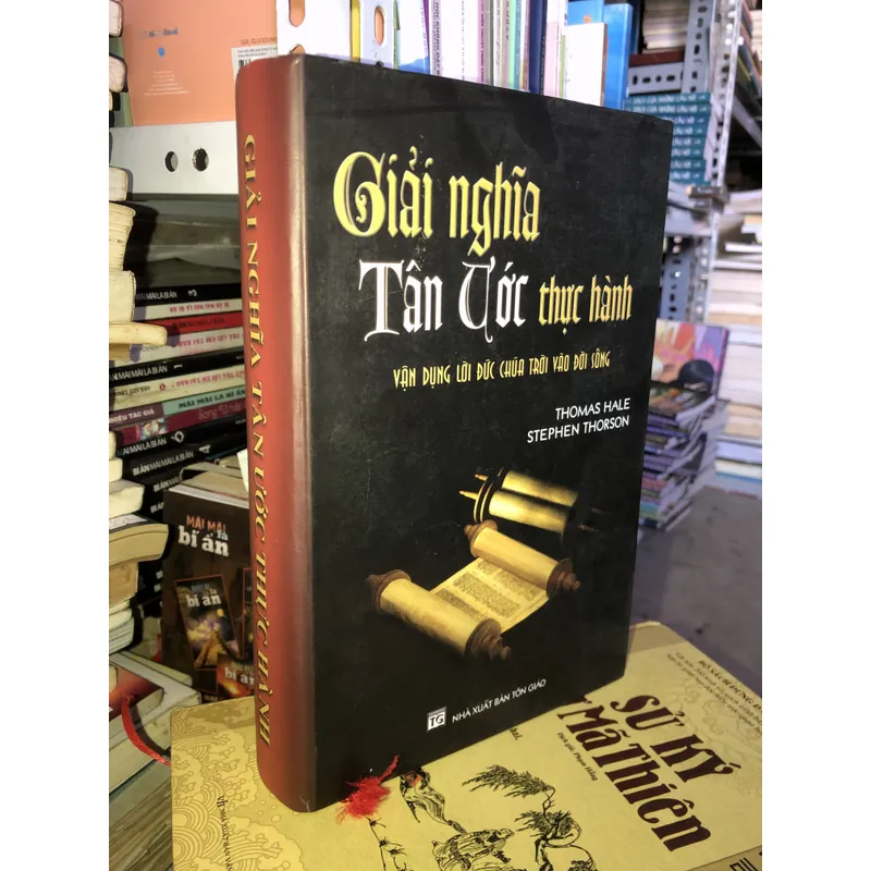 Giải nghĩa Tân Ước thực hành - Vận dụng lời đức chúa trời vào đời sống  736810