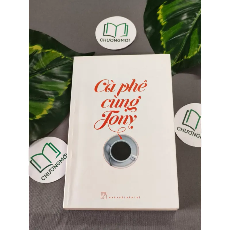 Cà Phê Cùng Tony - Tony Buổi Sáng 604647
